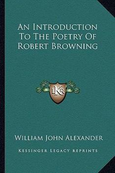 Paperback An Introduction To The Poetry Of Robert Browning Book