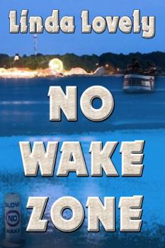 No Wake Zone - Book #2 of the Marley Clark Mysteries