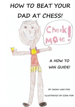 Paperback How to beat your dad at chess Book