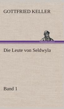Die Leute von Seldwyla, Erster Band - Book  of the Seldwyla