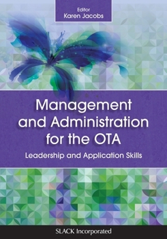 Paperback Management and Administration for the OTA: Leadership and Application Skills Book