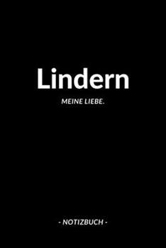 Lindern: Notizbuch, Notizblook, Notizheft, Notizen, Block, Planer | DIN A5, 120 Seiten | Liniert, Linien, Lined | Deine Stadt, Dorf, Region und Heimat (German Edition)