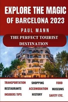 Paperback Experience the magic of Barcelona: The perfect Tourist Destination [Large Print] Book