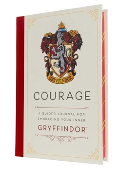Hardcover Harry Potter: Courage: A Guided Journal for Embracing Your Inner Gryffindor Book