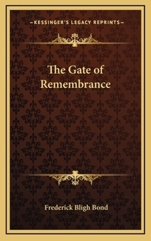 Gate of Remembrance: The Story of the Psychological Experiment Which Resulted in the Discovery of the Edgar Chapel at Glastonbury (Collector's Libra) - Book  of the Collector's Library of the Unknown