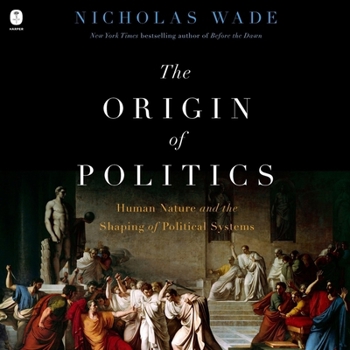 Audio CD The Origin of Politics: Human Nature and the Shaping of Political Systems Book