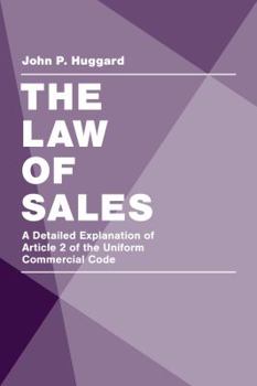Paperback The Law of Sales: A Detailed Explanation of Article 2 of the Uniform Commercial Code Book