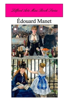 Paperback Lilford Arts Mini Book Series - Edouard Manet Book