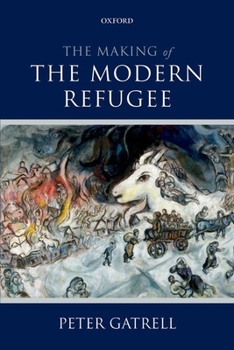 Paperback The Making of the Modern Refugee Book