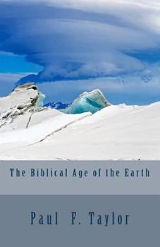 Paperback The Biblical Age of the Earth Book