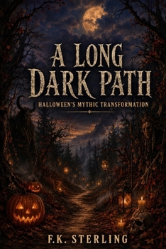 Paperback A Long Dark Path: Halloween's Mythic Transformation Book