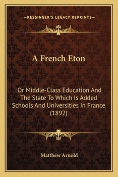 Paperback A French Eton: Or Middle-Class Education And The State To Which Is Added Schools And Universities In France (1892) Book