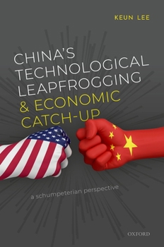 Hardcover China's Technological Leapfrogging and Economic Catch-Up: A Schumpeterian Perspective Book