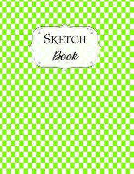 Sketch Book: Checkered Sketchbook Scetchpad for Drawing or Doodling Notebook Pad for Creative Artists Lime Green White