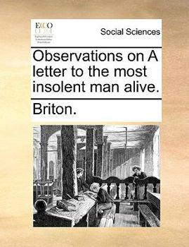 Paperback Observations on a Letter to the Most Insolent Man Alive. Book