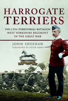 Paperback Harrogate Terriers: The 1/5th (Territorial) Battalion West Yorkshire Regiment in the Great War Book