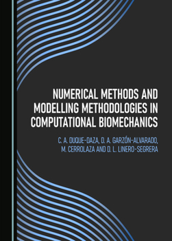 Hardcover Numerical Methods and Modelling Methodologies in Computational Biomechanics Book