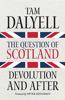 Paperback The Question of Scotland: Devolution and After Book