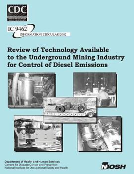 Paperback Review of Technology Available to the Underground Mining Industry for Control of Diesel Emissions Book
