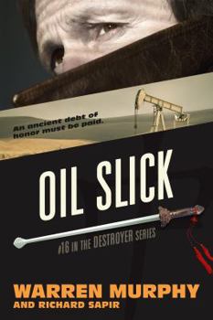 Oil Slick (The Destroyer, #16) - Book #3 of the Nuihc