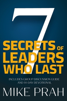 Paperback 7 Secrets of Leaders Who Last: Avoiding the Traps of Ministry Book