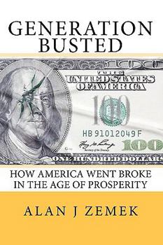 Paperback Generation Busted: How America Went Broke in the Age of Prosperity Book