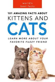 Paperback Cats: 101 Amazing Facts about Cats: Cat Books for Kids Book