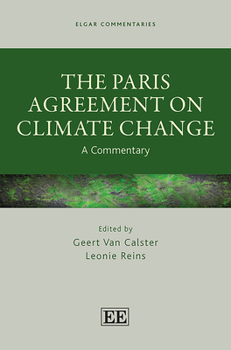 Hardcover The Paris Agreement on Climate Change: A Commentary (Elgar Commentaries in International Environmental Law series) Book