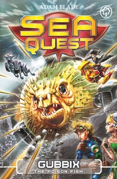 Paperback Sea Quest: Gubbix the Poison Fish: Book 16 Book
