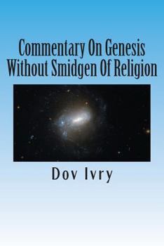 Paperback Commentary On Genesis Without Smidgen Of Religion Book