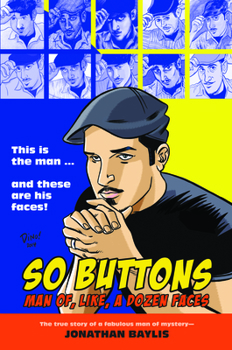 Paperback So Buttons: Man Of, Like, a Dozen Faces Book