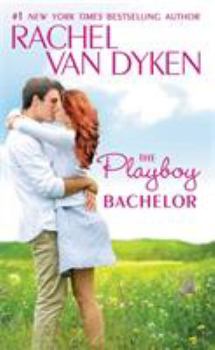 The Playboy Bachelor - Book #2 of the Bachelors of Arizona