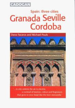 Paperback Cadogan Guide to Spain--3 Cities: Granada, Seville & Cordoba Book