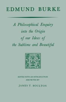 A Philosophical Enquiry into the Origin of our Ideas of the Sublime and Beautiful