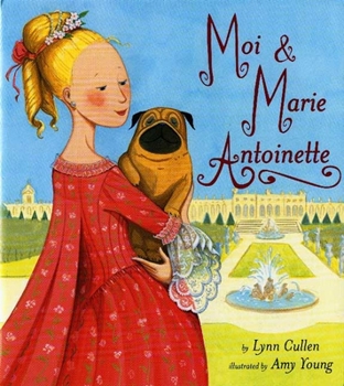 Hardcover Moi and Marie Antoinette Book