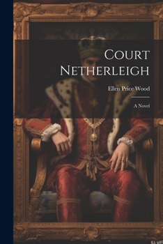 Court Netherleigh; A Novel