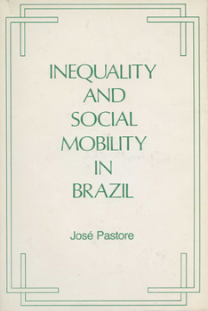 Hardcover Inequality and Social Mobility in Brazil Book