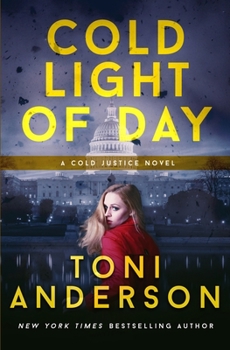Cold Light of Day - Book #3 of the Cold Justice
