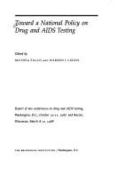 Paperback Toward a National Policy on Drugs and AIDS Testing Book