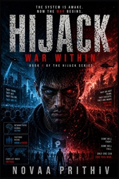 Paperback Hijack: WAR WITHIN: A High Stakes Sci Fi Thriller Where Humanity Faces an Invisible War Book