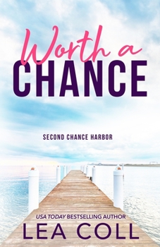 Worth a Chance - Book #5 of the Second Chance Harbor