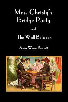 Paperback Mrs Christy's Bridge Party and the Wall Between Book