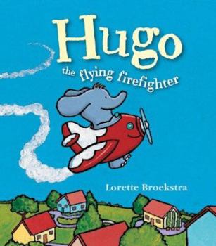 Hardcover Hugo the Flying Firefighter Book