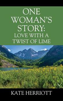 Paperback One Woman's Story: Love with a Twist of Lime Book