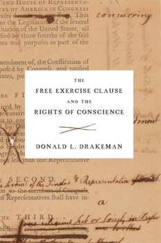 Hardcover The Free Exercise Clause and the Rights of Conscience Book