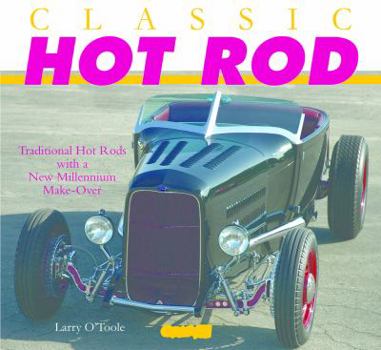 Paperback Classic Hot Rod Style: Traditional Hot Rods with a New Millenium Make-0ver Book