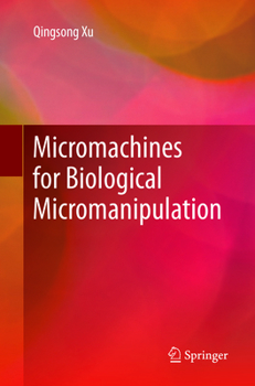 Paperback Micromachines for Biological Micromanipulation Book