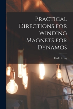 Paperback Practical Directions for Winding Magnets for Dynamos Book