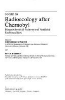 Hardcover Radioecology after Chernobyl: Biogeochemical Pathways of Artificial Radionuclides (SCOPE Series) Book