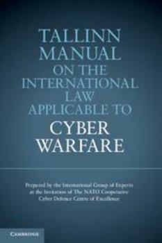 Electronics Tallinn Manual on the International Law Applicable to Cyber Warfare Book